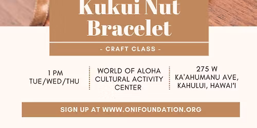 Kukui Nut Bracelet Making - Craft Class