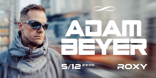 ADAM BEYER \u221e ROXY PRAGUE