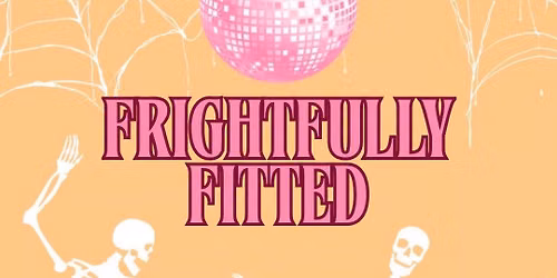 Frightfully Fitted: A Halloween Sip & Shop