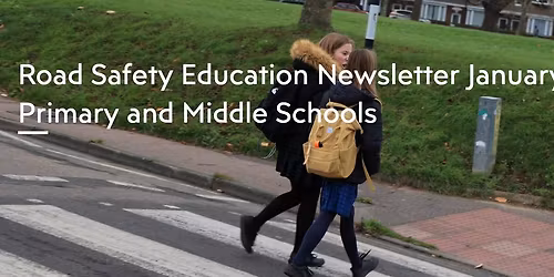 Year 3 & 4 : Road Safety Education Session