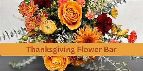 Thanksgiving Flower Bar