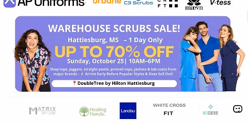 SCRUBS & UNIFORMS WAREHOUSE SALE \u2013 UP TO 70% - Hattiesburg, MS - Sunday, October 25 | 10AM \u2013 6PM