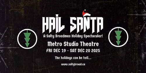 \ud83c\udf84\ud83d\udd25 HAIL SANTA: A Salty Broadmas Holiday Spectacular! \ud83d\ude08\u2728