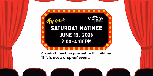 Free Saturday Matinee