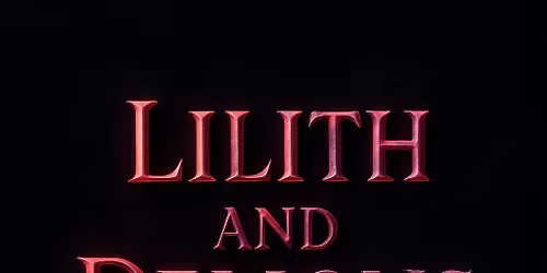 Lilith and Demons: Shadow, Power, and the Feminine Divine