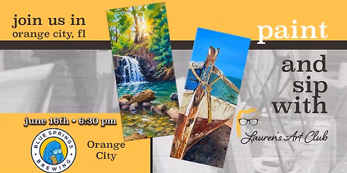 June 16th - Blue Springs Brewing - Orange City - DIY Paint & Sip - Water Escape