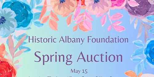 Historic Albany Foundation Annual Spring Auction