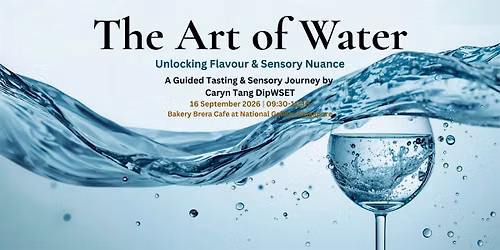 The Art of Water: A Guided Tasting & Sensory Journey by Caryn Tang DipWSET
