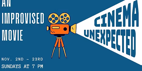 Cinema Unexpected: An Improvised Movie Live