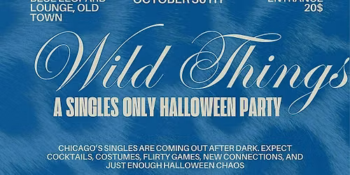 WILD THINGS - Singles Only Halloween Party