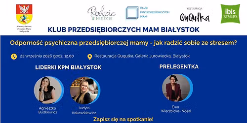 Klub Przedsi\u0119biorczych Mam Bia\u0142ystok - 22.09.2026