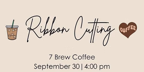 Ribbon Cutting: 7 Brew Coffee