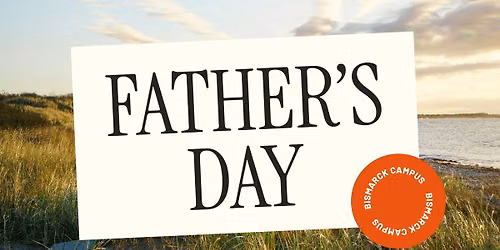 Father's Day | Bismarck Campus