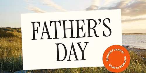 Father's Day | Bismarck Campus