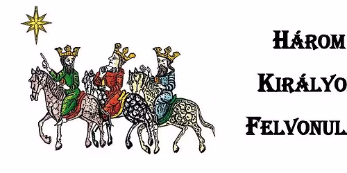 H\u00e1rom Kir\u00e1lyok Felvonul\u00e1s