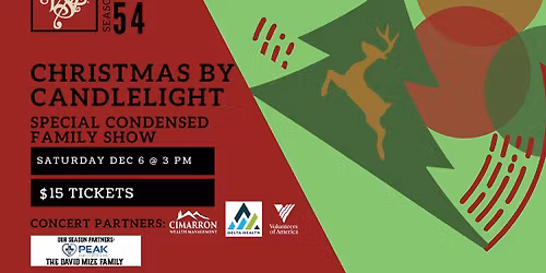 \ud83c\udf84 Christmas by Candlelight \u2013 Family Matinee!