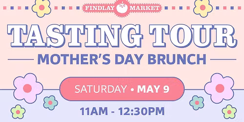 Mother's Day Brunch Tasting Tour