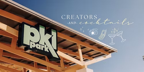 Creators and Cocktails