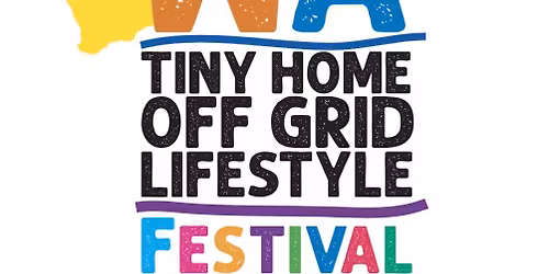 WA Off Grid & Tiny Homes Lifestyle Expo 2025