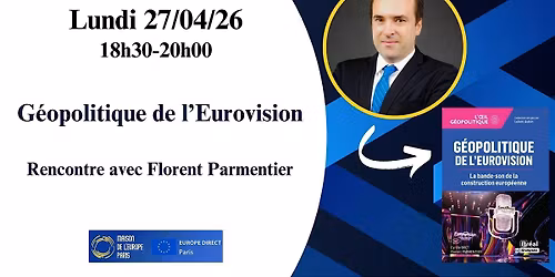 G\u00e9opolitique de l\u2019Eurovision - rencontre avec Florent Parmentier
