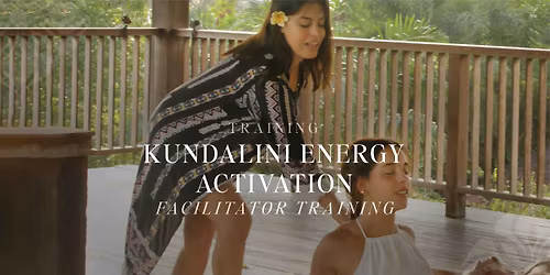 Kundalini Energy Activation Facilitator Training with Lucia