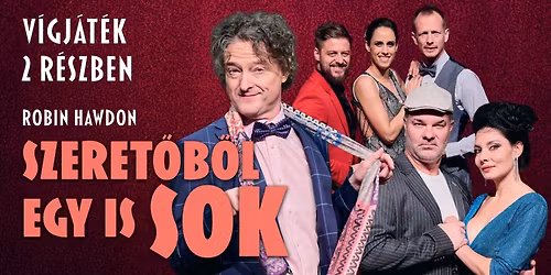 Szeret\u0151b\u0151l egy is sok - Csurg\u00f3i Ny\u00e1r 2026