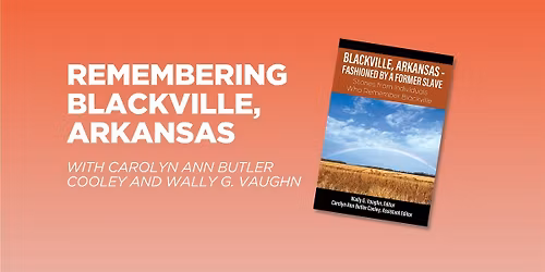 Remembering Blackville, Arkansas