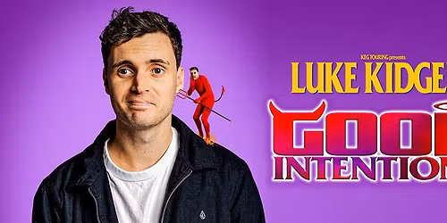 Luke Kidgell \u2013 Good Intentions