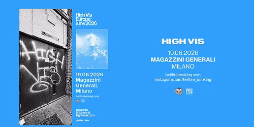 High Vis | Magazzini Generali, Milano