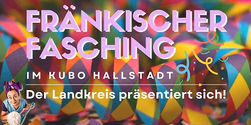 Fr\u00e4nkischer Fasching im KuBo - Der Landkreis pr\u00e4sentiert sich | Kulturboden Hallstadt