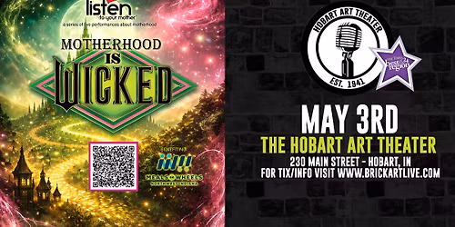MOTHERHOOD IS WICKED presented by Listen To Your Mother at The Hobart Art Theater