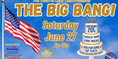 The Big Bang! Lady Lake's Independence Day Celebration