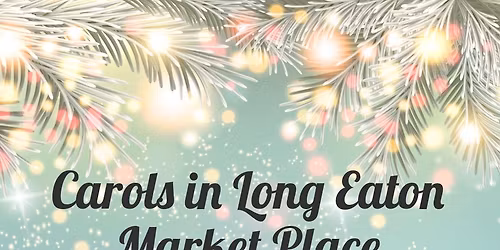 Carols in Long Eaton Market Place