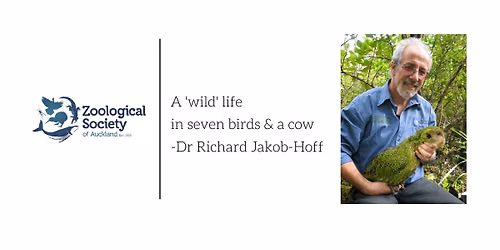 A 'wild' life in seven birds & a cow -Dr Richard Jakob-Hoff 