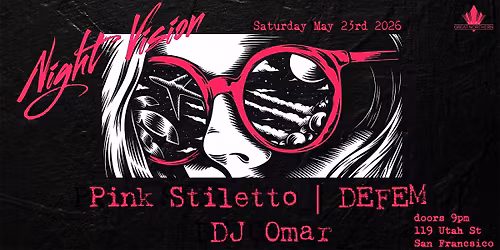 Night Vision: Pink Stiletto | DEFEM | DJ Omar