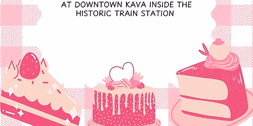 DOWNTOWN KAVA'S BESTIE CAKE SWAP