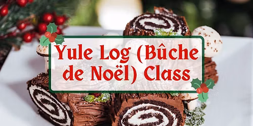 Yule Log (B\u00fbche de No\u00ebl) Class
