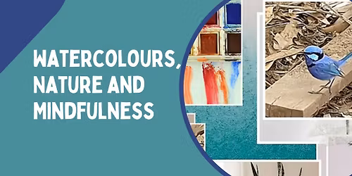 Watercolours, Nature and Mindfulness
