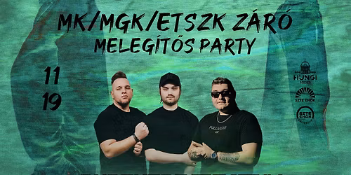 MK\/MGK\/ETSZK Z\u00c1R\u00d3 MELEG\u00cdT\u0150S PARTY - 11.19.