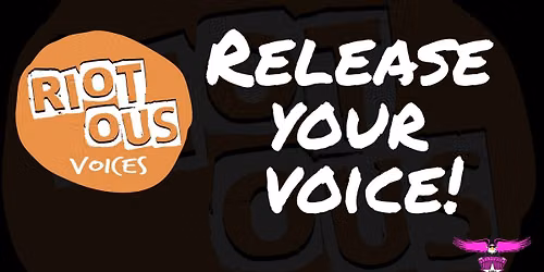 Riotous Voices