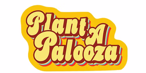 Plantapalooza - Spring 2026