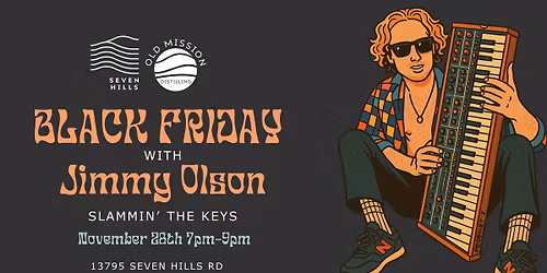 BLACK FRIDAY with Jimmy Olson at SEVEN HILLS