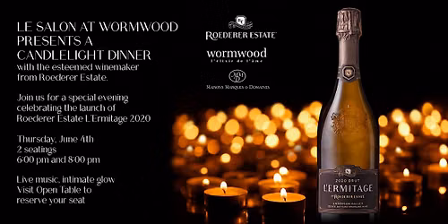 Le Salon at Wormwood Presents A Candlelight Dinner with Roederer Estate