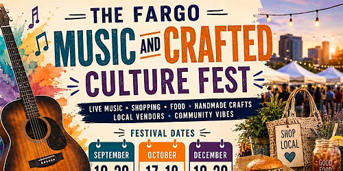 THE FARGO MUSIC AND CRAFTED CULTURE FEST