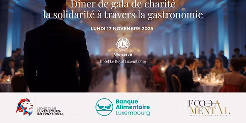 D\u00eener de Gala de Charit\u00e9 en faveur de la Banque Alimentaire Luxembourg