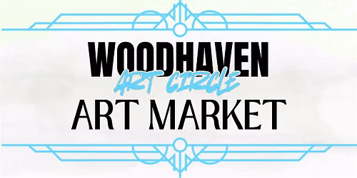 Woodhaven Art Circle Forest Park Art Market!