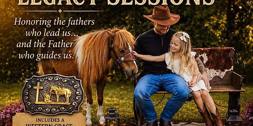 The Father's Legacy Sessions