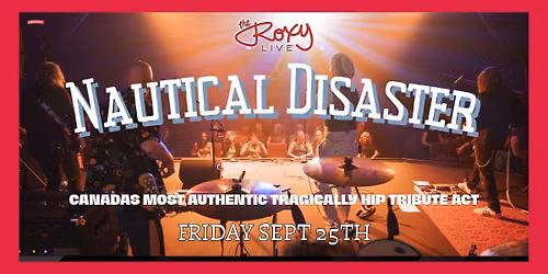 NAUTICAL DISASTER - TRAGICALLY HIP TRIBUTE