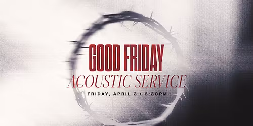 Good Friday Acoustic Service