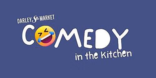 Comedy in the Kitchen